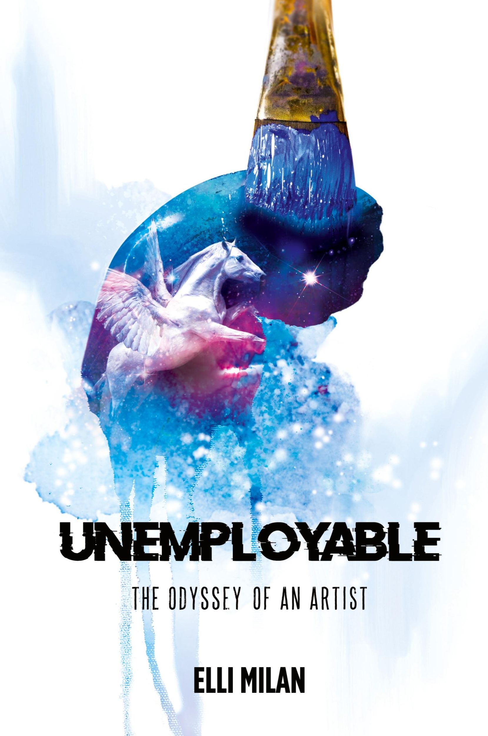 Cover: 9781958259016 | Unemployable | The Odyssey of an Artist | Elli Milan | Taschenbuch