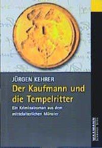 Cover: 9783830910008 | Der Kaufmann und die Tempelritter | Jürgen Kehrer | Taschenbuch | 2001