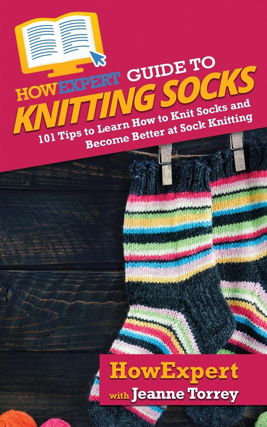 Cover: 9781648914669 | HowExpert Guide to Knitting Socks | Howexpert (u. a.) | Taschenbuch