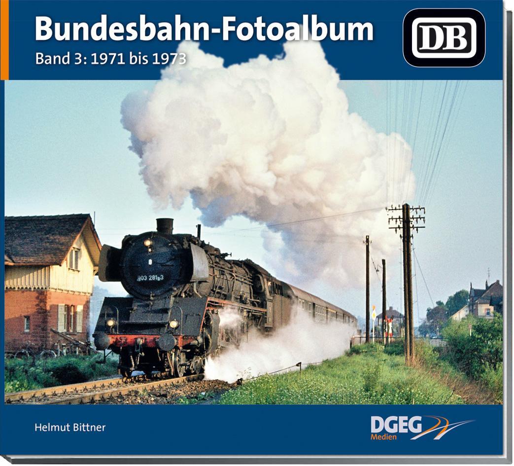 Cover: 9783946594239 | Bundesbahn-Fotoalbum, Band 3 | 1971-1973 | Helmut Bittner | Buch