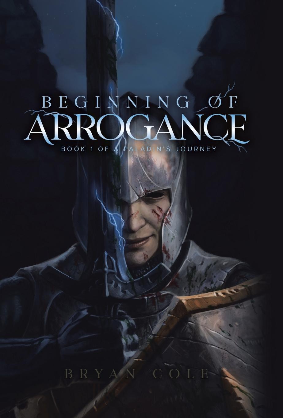 Cover: 9780228868675 | Beginning of Arrogance | Bryan Cole | Buch | A Paladin's Journey
