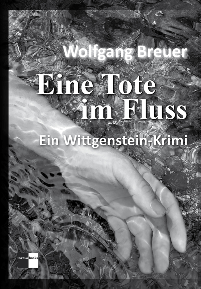 Cover: 9783961360628 | Eine Tote im Fluss | Ein Wittgenstein-Krimi | Wolfgang Breuer | Buch
