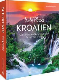 Cover: 9783734325090 | Wild Places Kroatien | Veronika Wengert | Buch | 192 S. | Deutsch
