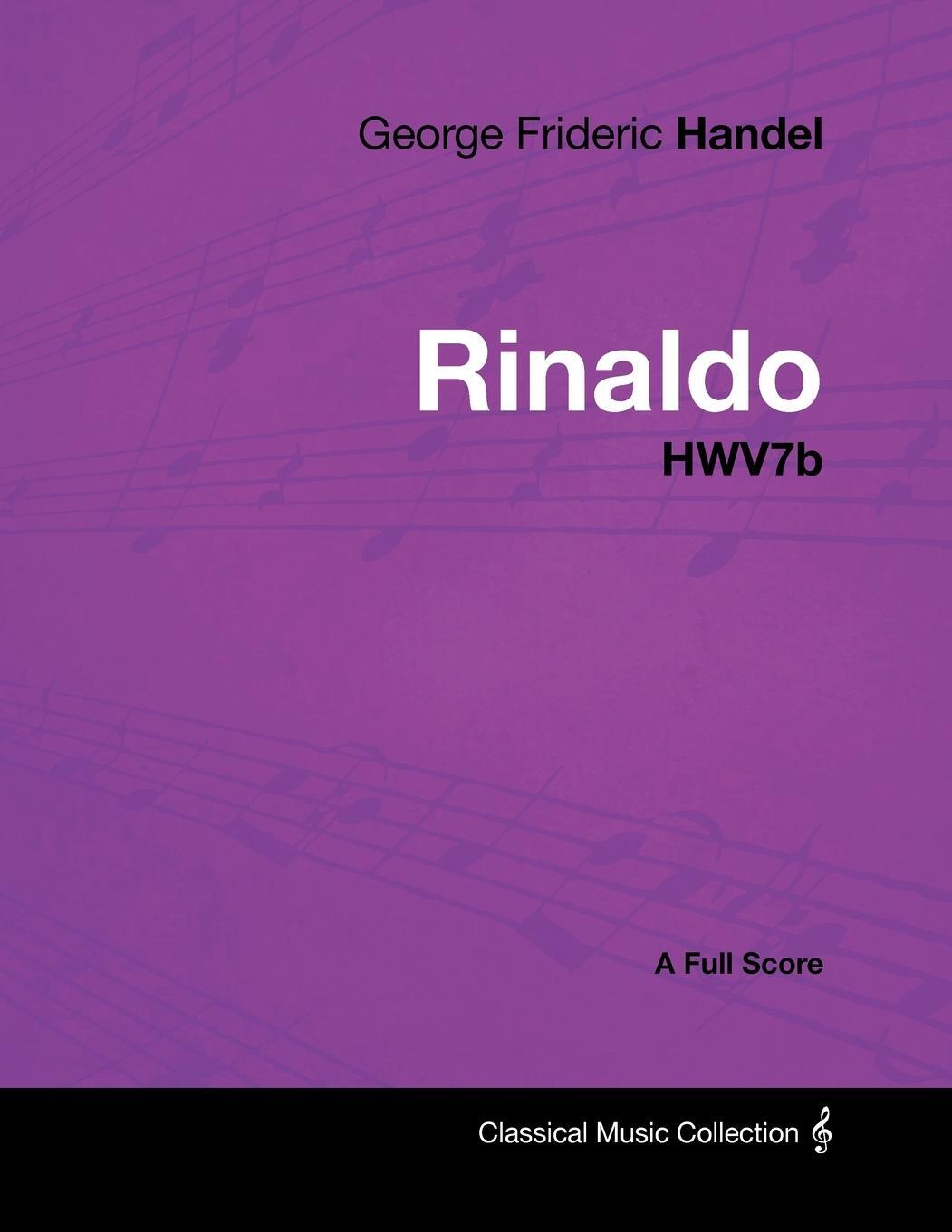 Cover: 9781447441373 | George Frideric Handel - Rinaldo - HWV7b - A Full Score | Handel