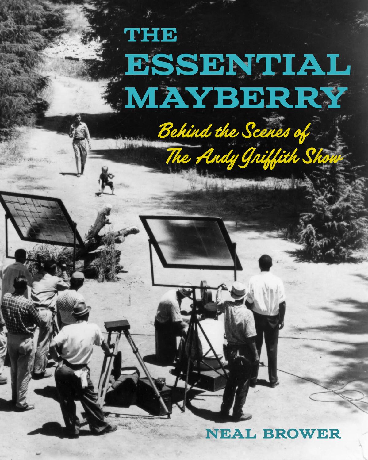 Cover: 9781958888124 | The Essential Mayberry | Behind the Scenes of The Andy Griffith Show