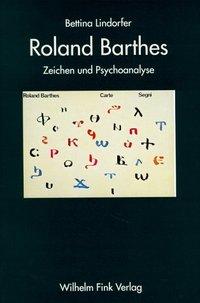 Cover: 9783770532926 | Roland Barthes | Zeichen und Psychoanalyse | Bettina Lindorfer | Buch