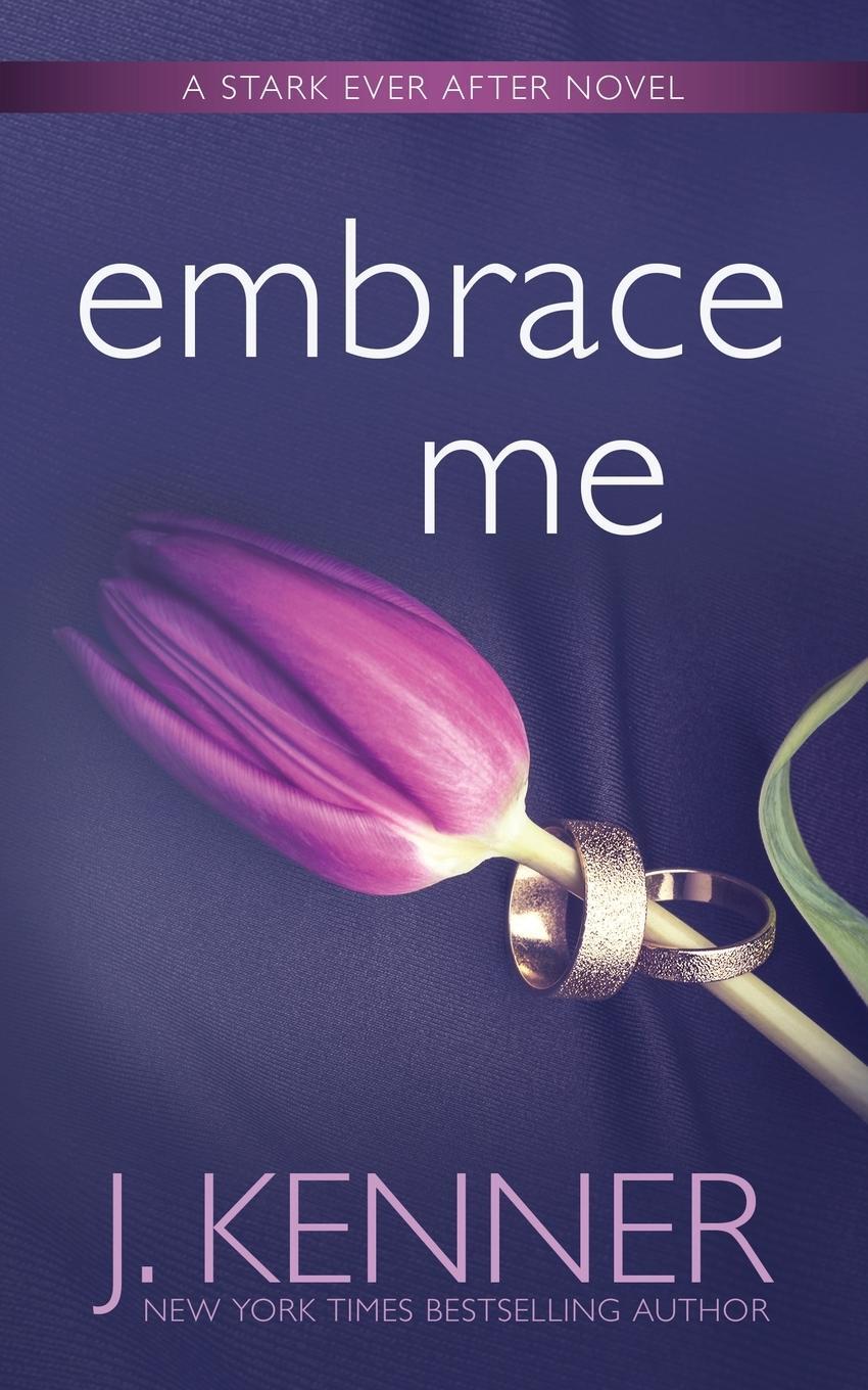 Cover: 9781953572233 | Embrace Me | J. Kenner | Taschenbuch | Stark Ever After | Paperback