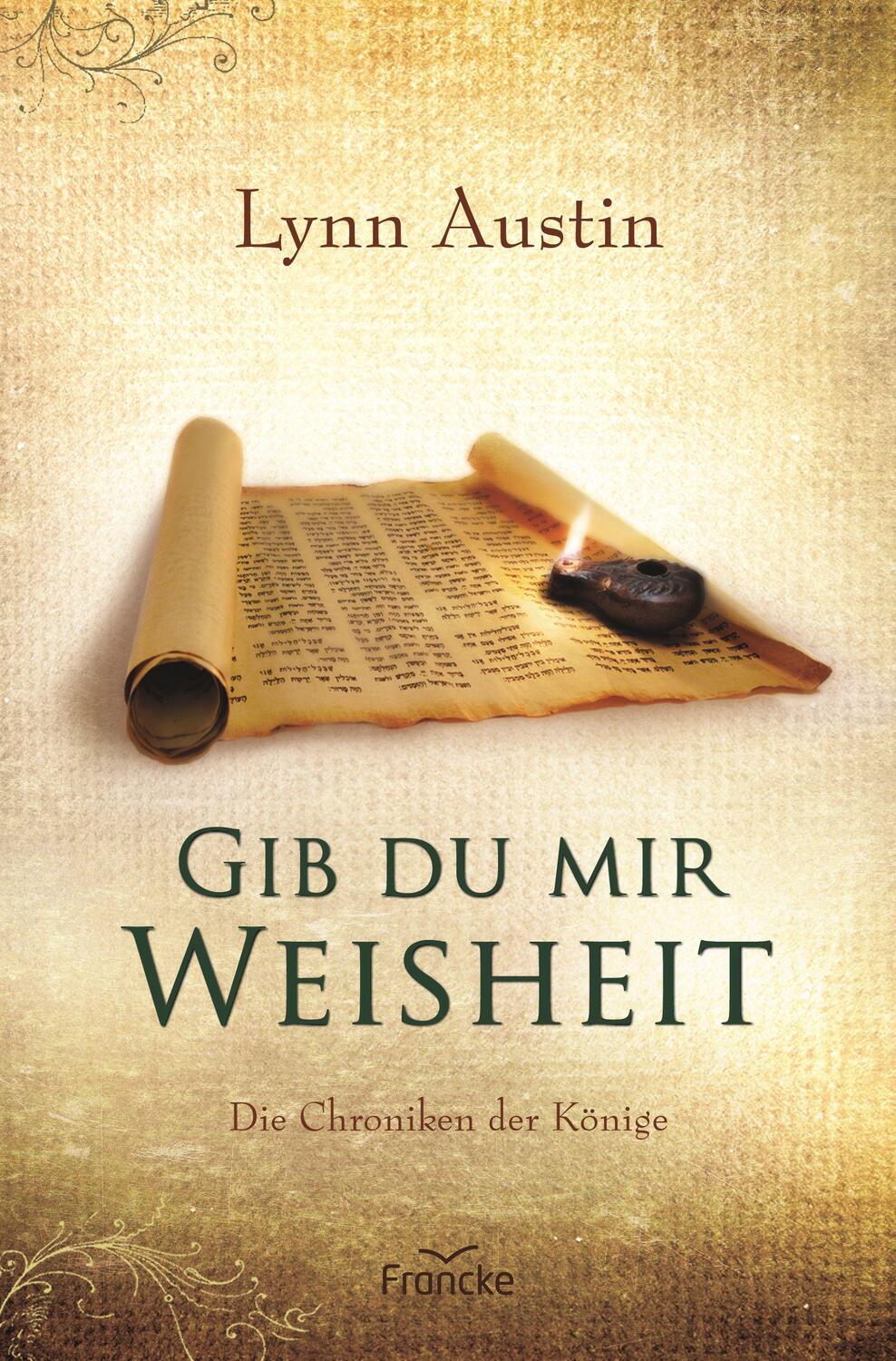 Cover: 9783963623080 | Gib du mir Weisheit | Lynn Austin | Taschenbuch | Deutsch | 2023