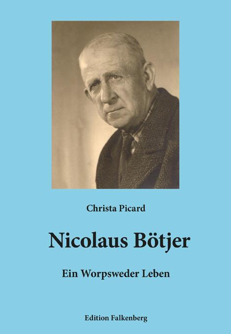 Cover: 9783954942961 | Nicolaus Bötjer - Ein Worpsweder Leben | Christa Picard | Buch | 2022