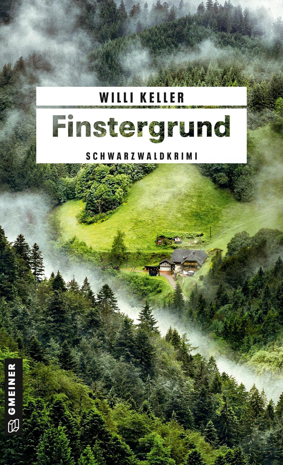 Cover: 9783839205907 | Finstergrund | Schwarzwaldkrimi | Willi Keller | Taschenbuch | 384 S.
