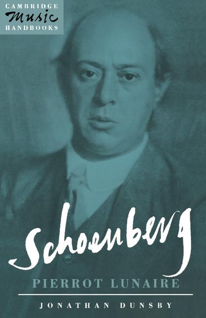 Cover: 9780521387156 | Schoenberg | Pierrot Lunaire | Jonathan Dunsby | Taschenbuch | 1992