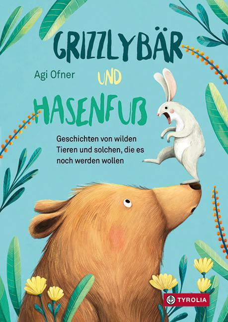 Cover: 9783702240776 | Grizzlybär und Hasenfuß | Agi Ofner | Buch | Deutsch | 2022