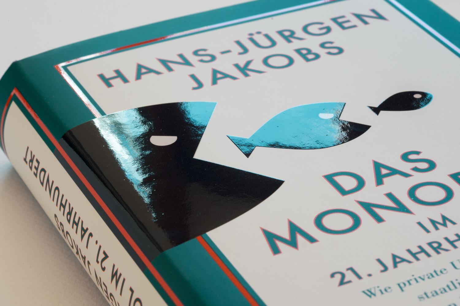 Bild: 9783421048981 | Das Monopol im 21. Jahrhundert | Hans-Jürgen Jakobs | Buch | 432 S.