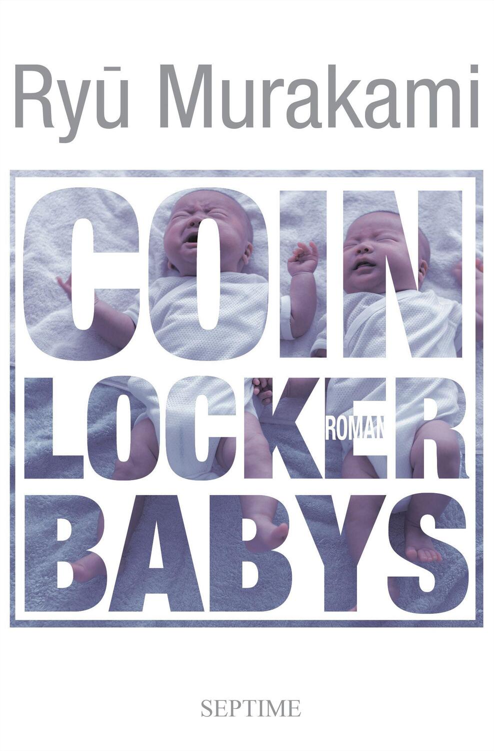 Cover: 9783902711359 | Coin Locker Babys | Ryu Murakami | Buch | Deutsch | 2015