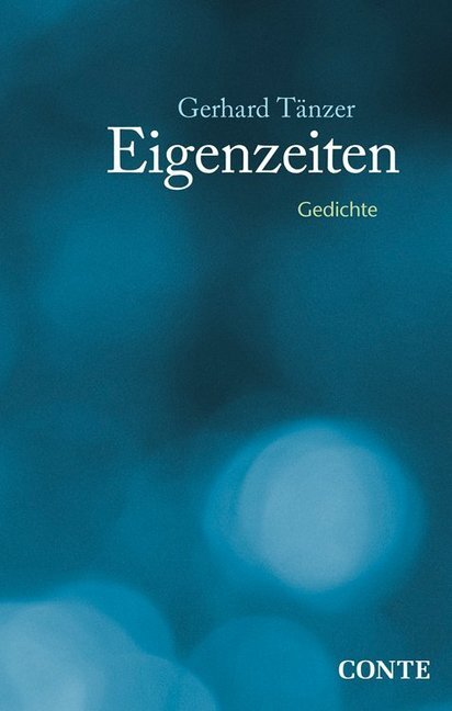 Cover: 9783956021220 | Eigenzeiten | Gedichte | Gerhard Tänzer | Buch | 80 S. | Deutsch