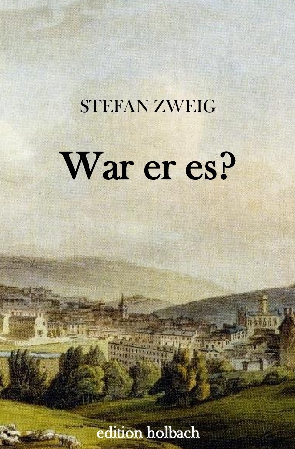 Cover: 9783745083927 | War er es? | Stefan Zweig | Taschenbuch | epubli | EAN 9783745083927