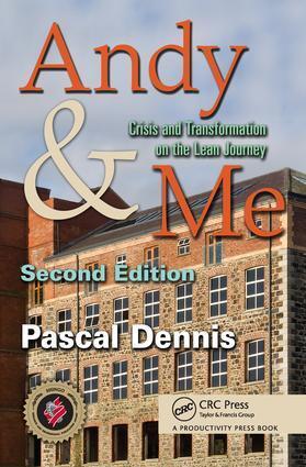 Cover: 9781439825389 | Andy & Me: Crisis & Transformation on the Lean Journey | Pascal Dennis