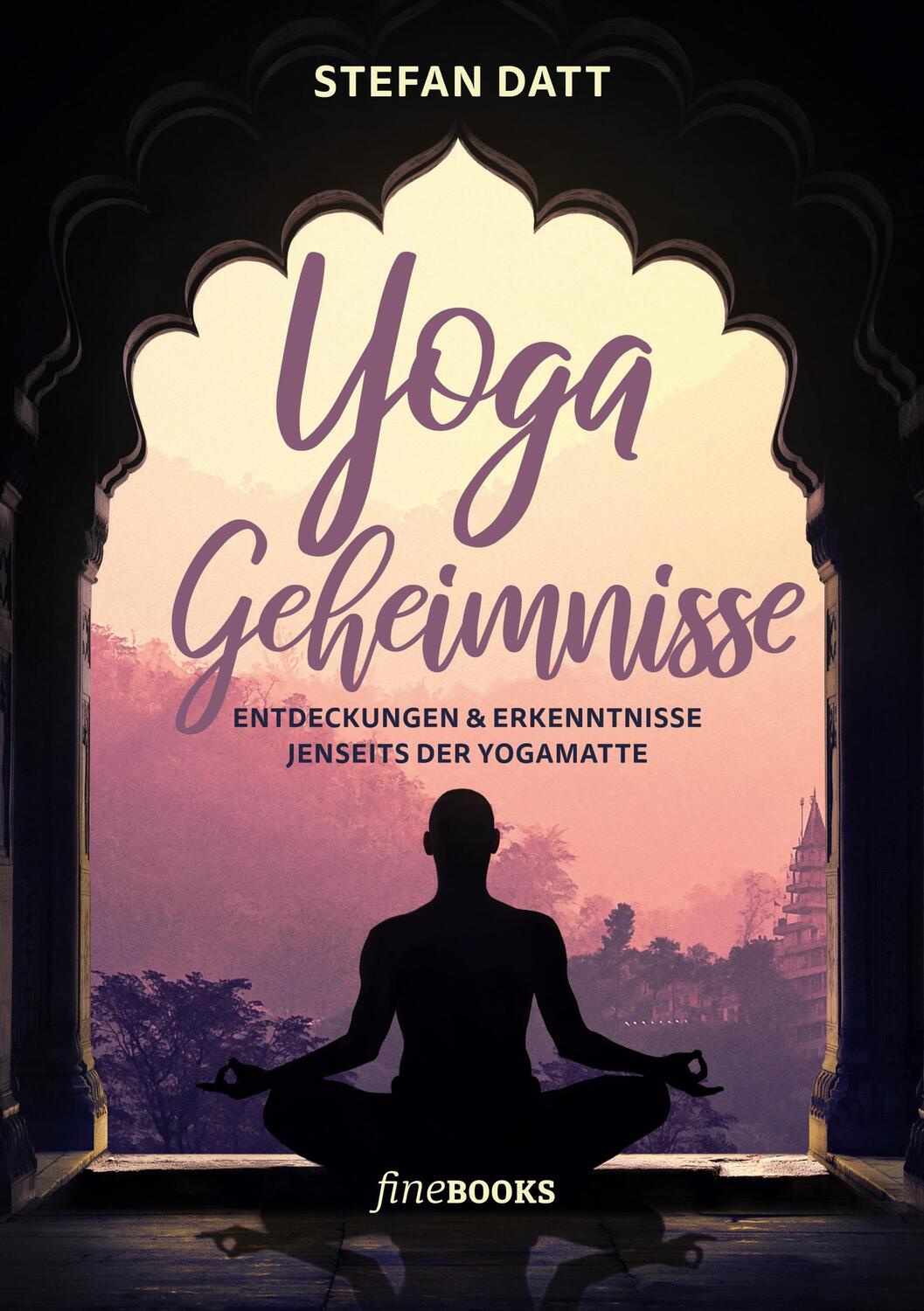 Cover: 9783948373252 | Yoga Geheimnisse | Entdeckungen & Erkenntnisse jenseits der Yogamatte