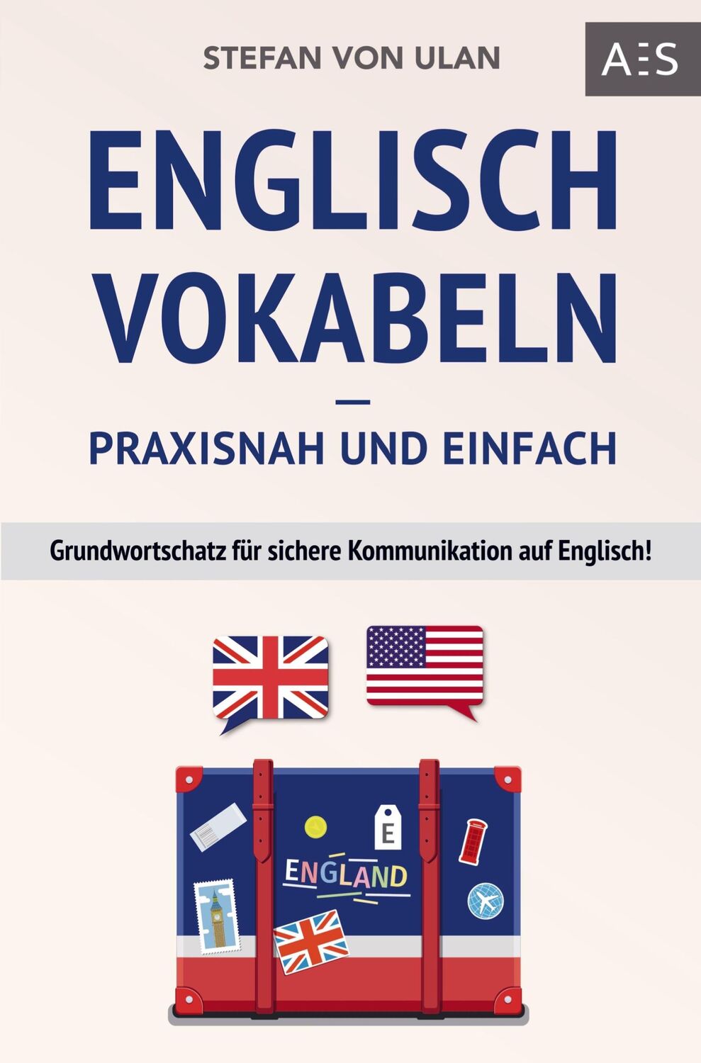 Cover: 9789403680095 | Englisch Vokabeln - praxisnah und einfach | Stefan von Ulan | Buch