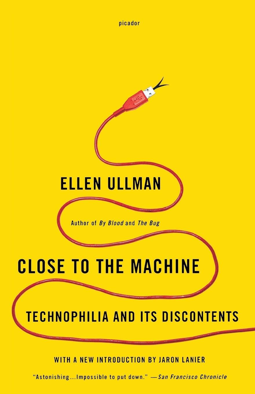 Cover: 9781250002488 | Close to the Machine | Technophilia and Its Discontents | Ellen Ullman