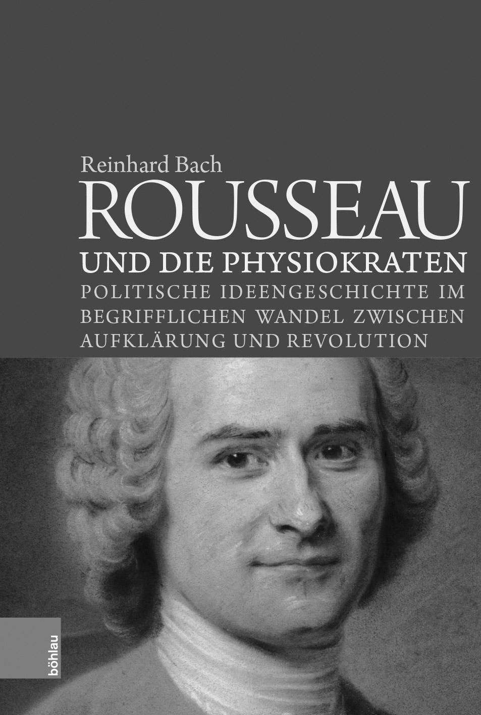 Cover: 9783412500191 | Rousseau und die Physiokraten | Reinhard Bach | Buch | 330 S. | 2018