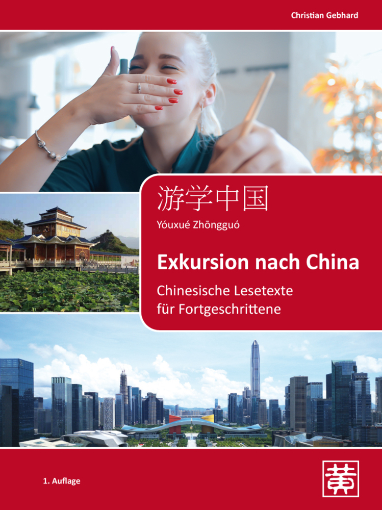 Cover: 9783940497826 | Exkursion nach China | Chinesische Lesetexte für Fortgeschrittene