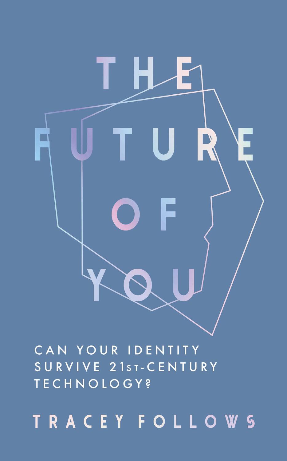 Cover: 9781783965458 | The Future of You | Tracey Follows | Buch | Gebunden | Englisch | 2021