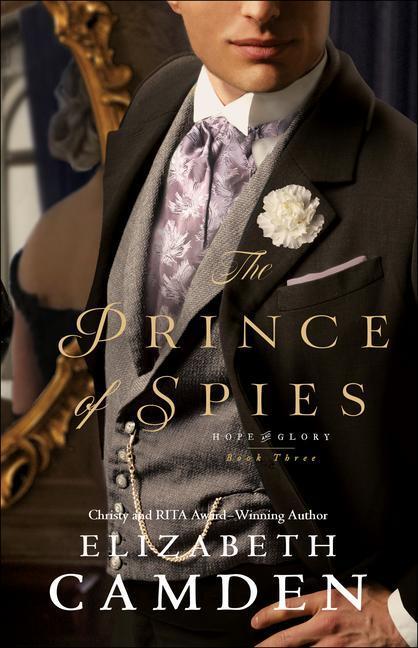 Cover: 9780764232138 | The Prince of Spies | Elizabeth Camden | Taschenbuch | Hope and Glory