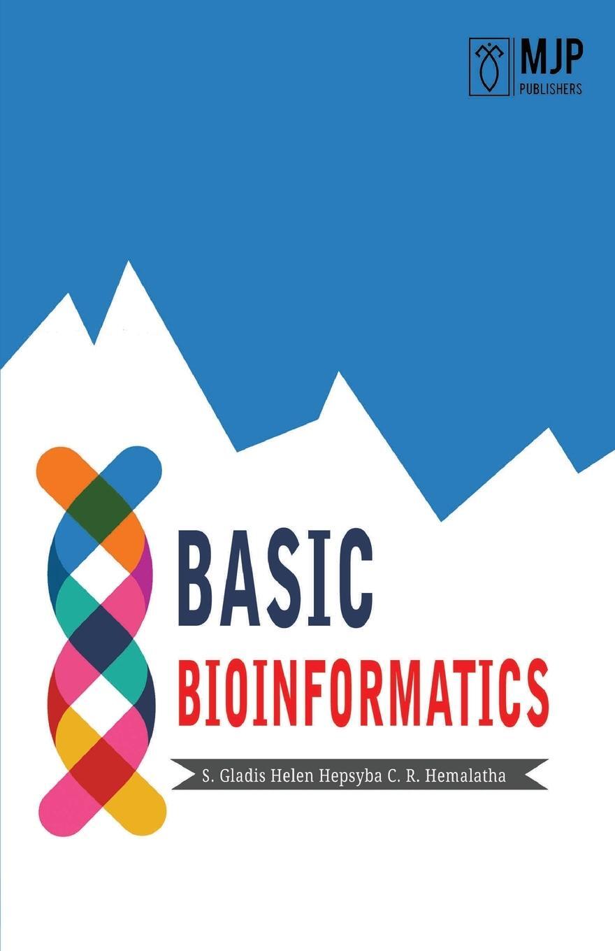 Cover: 9788180940705 | Basic Bioinformatics | S. Gladis Hepsyba Helen | Taschenbuch | 2021