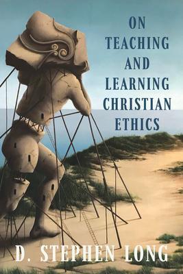 Cover: 9781647124144 | On Teaching and Learning Christian Ethics | D. Stephen Long | Buch