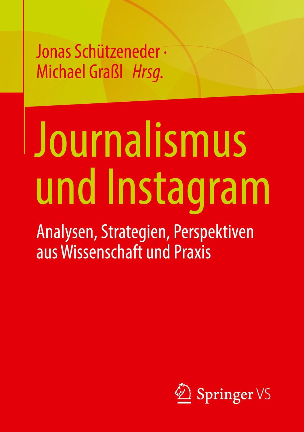 Cover: 9783658346027 | Journalismus und Instagram | Jonas Schützeneder (u. a.) | Taschenbuch