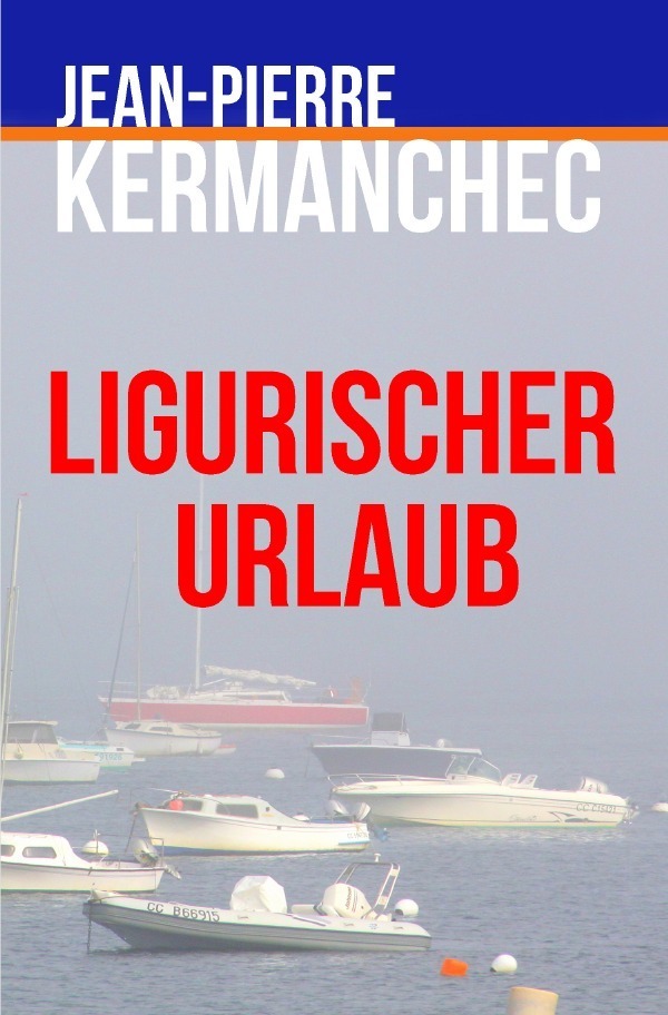 Cover: 9783757503680 | Ligurischer Urlaub | DE | Jean-Pierre Kermanchec | Taschenbuch | 2022