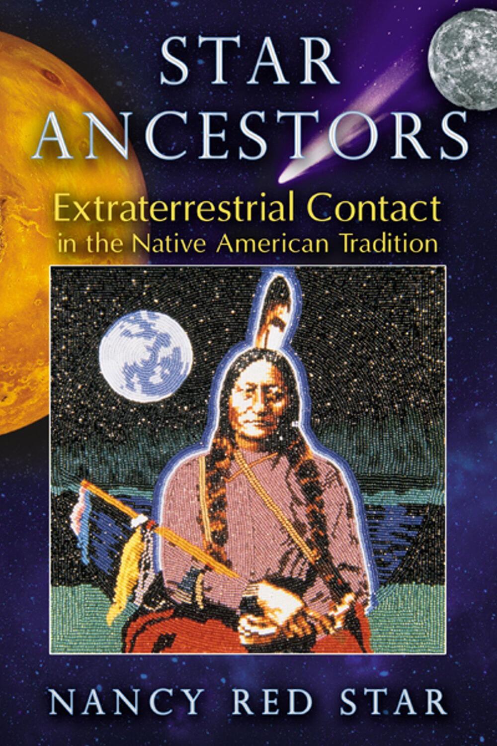 Cover: 9781591431435 | Star Ancestors: Extraterrestrial Contact in the Native American...