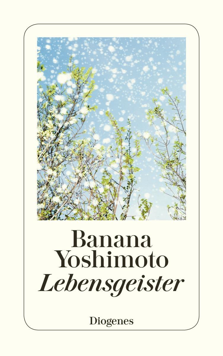 Cover: 9783257244601 | Lebensgeister | Banana Yoshimoto | Taschenbuch | 160 S. | Deutsch