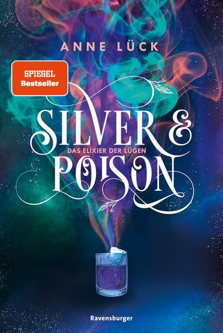 Cover: 9783473586479 | Silver &amp; Poison, Band 1: Das Elixier der Lügen | Anne Lück | Buch