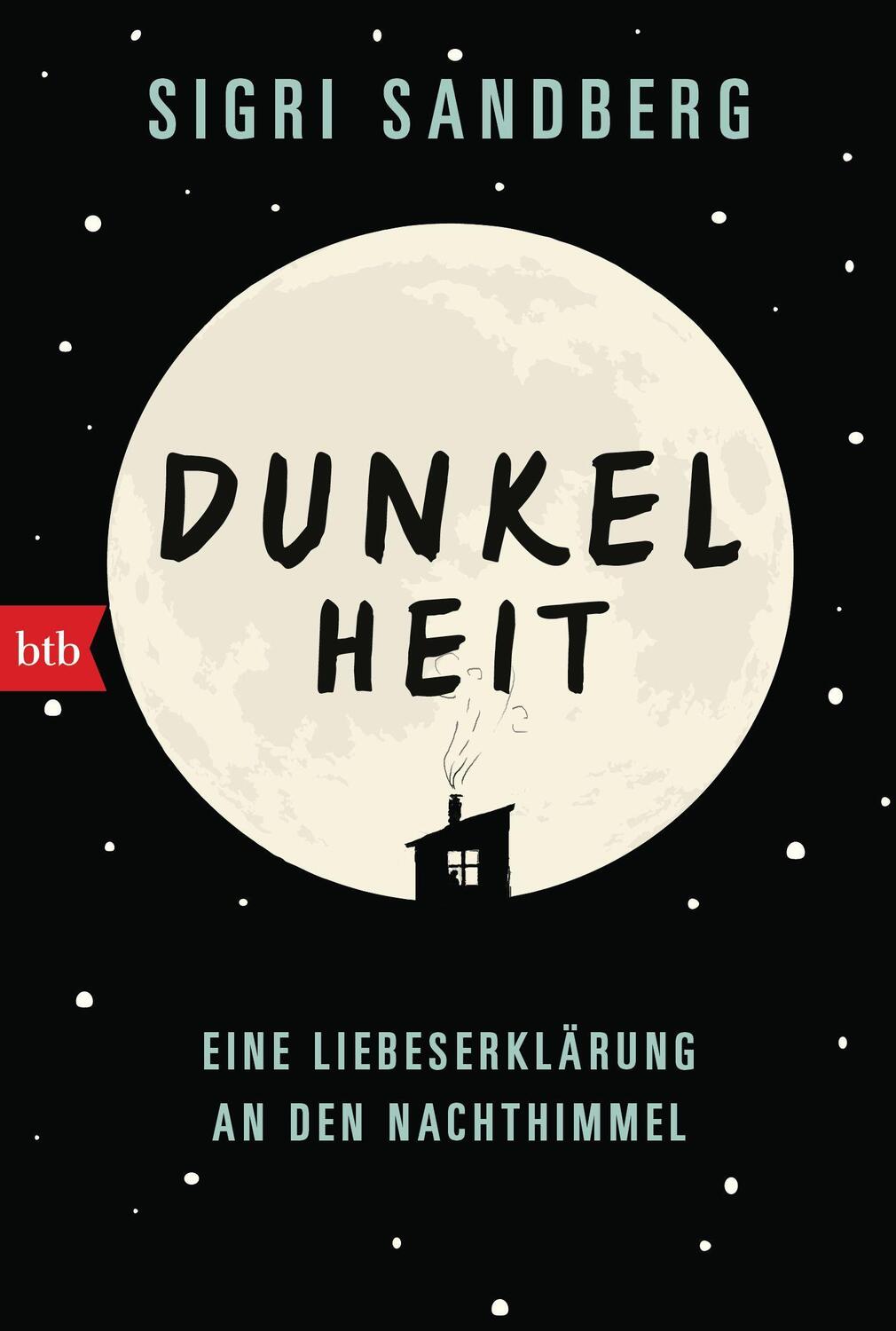 Cover: 9783442770212 | Dunkelheit | Eine Liebeserklärung an den Nachthimmel | Sigri Sandberg