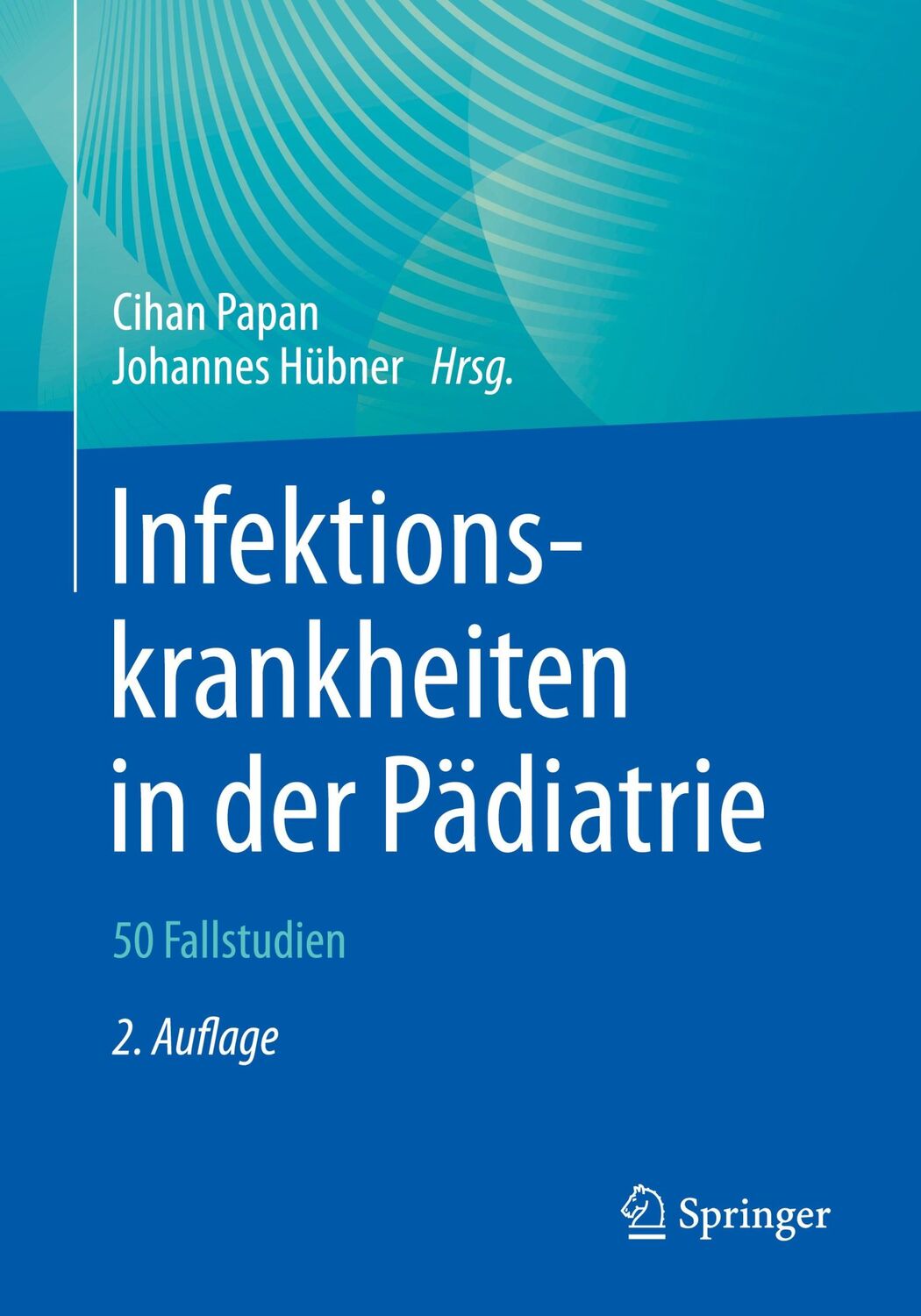 Cover: 9783662633878 | Infektionskrankheiten in der Pädiatrie ¿ 50 Fallstudien | Taschenbuch