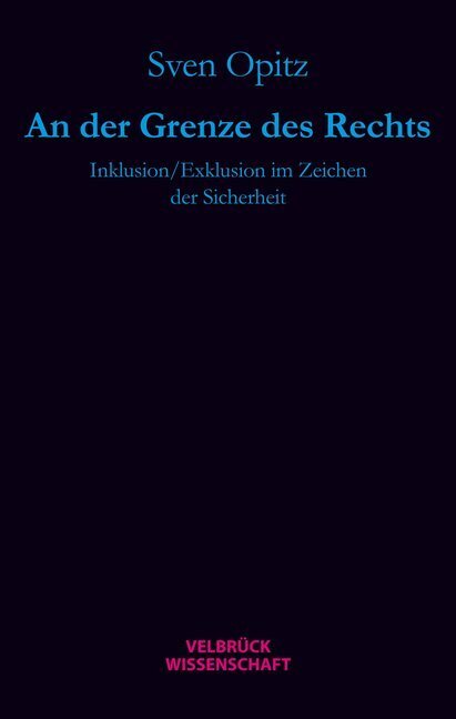 Cover: 9783942393348 | An der Grenze des Rechts | Sven Opitz | Buch | 1000 S. | Deutsch