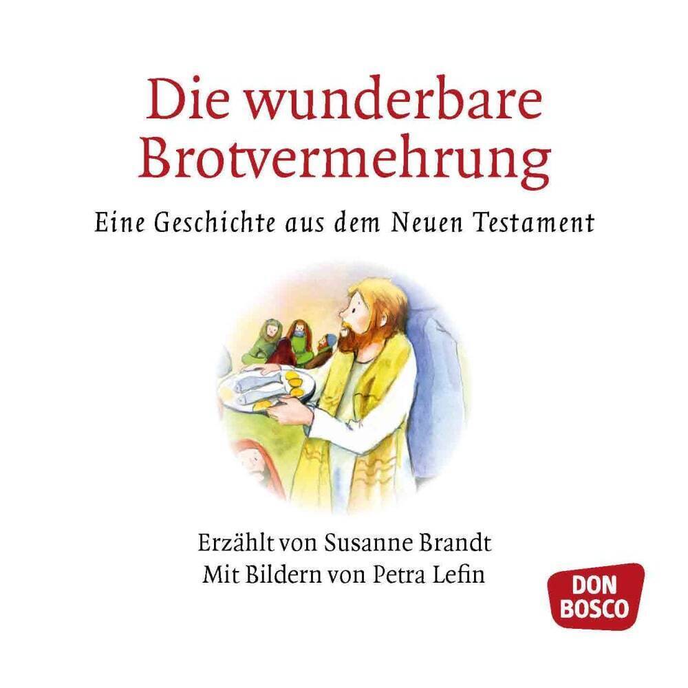 Bild: 9783769819908 | Die wunderbare Brotvermehrung | Mini-Bilderbuch | Susanne Brandt