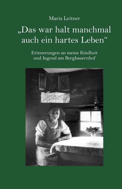 Cover: 9783990579596 | "Das war halt manchmal auch ein hartes Leben" | Maria Leitner | Buch