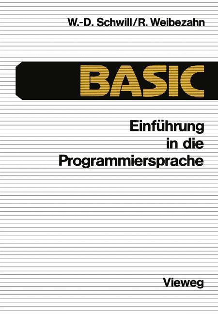 Cover: 9783528333225 | Einführung in die Programmiersprache BASIC | Roland Weibezahn (u. a.)