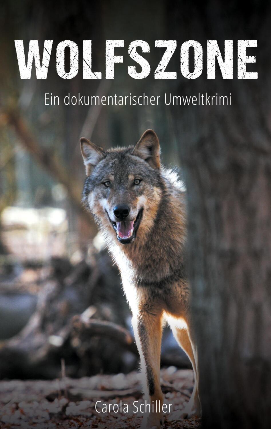 Cover: 9783755732860 | Wolfszone | Ein dokumentarischer Umweltkrimi | Carola Schiller | Buch
