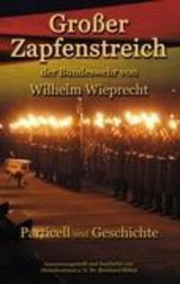 Cover: 9783842379251 | Großer Zapfenstreich | der Bundeswehr von Wilhelm Wieprecht | Höfele