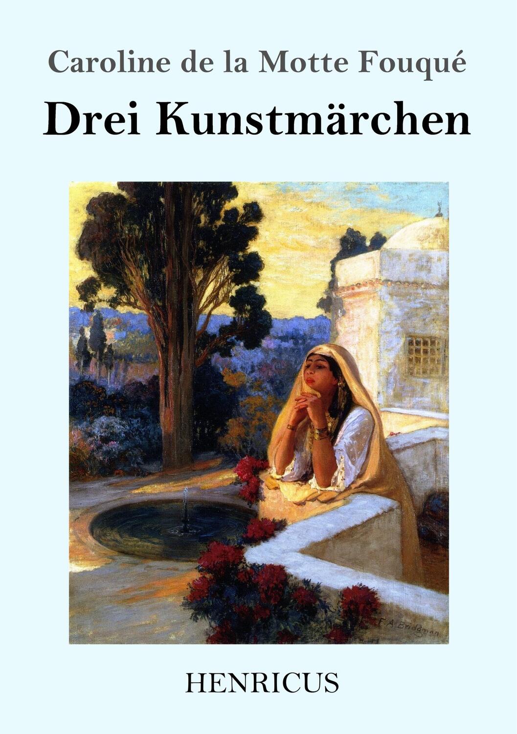 Cover: 9783847834373 | Drei Kunstmärchen | Caroline de la Motte Fouqué | Taschenbuch | 68 S.