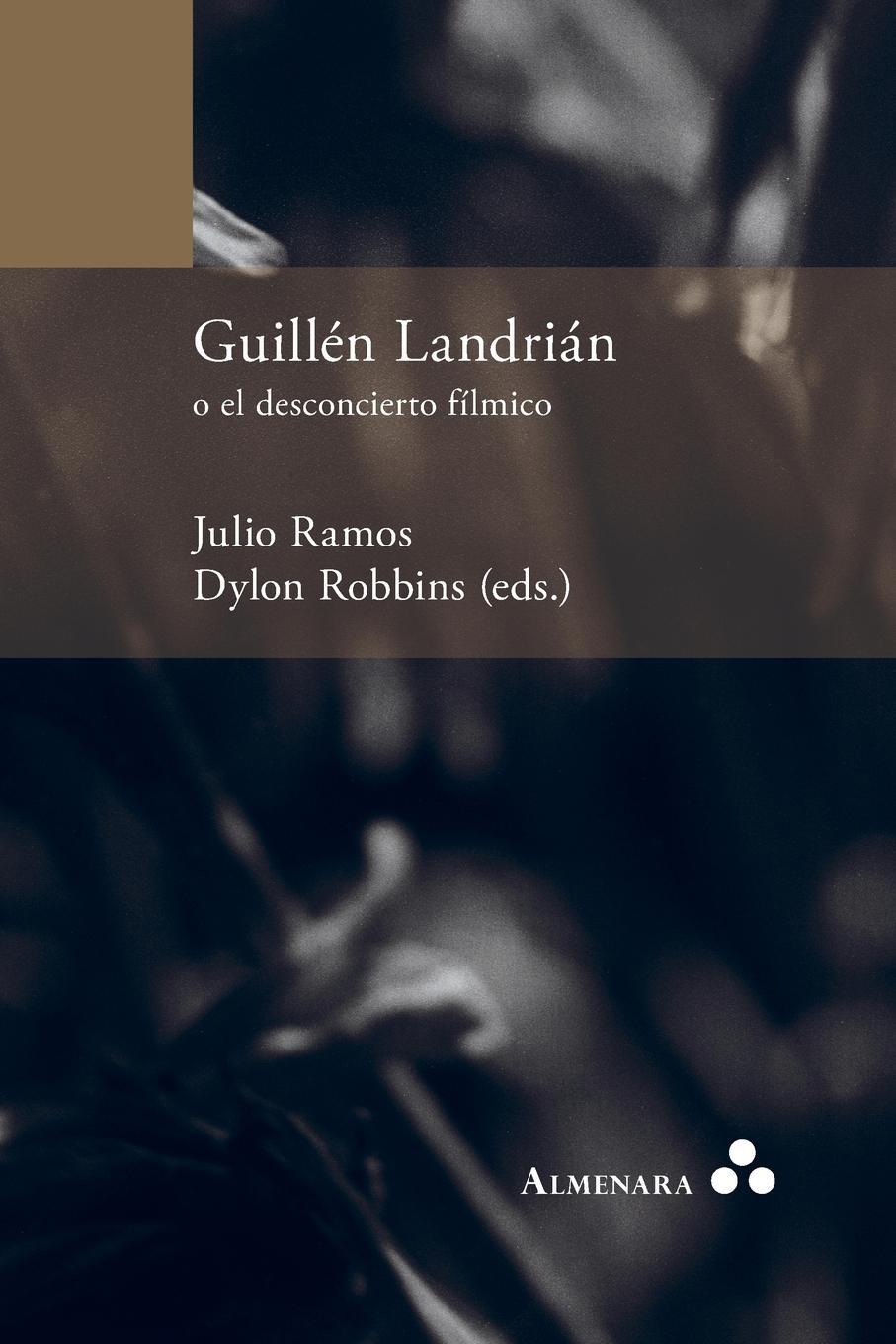 Cover: 9789492260345 | Guillén Landrián o el desconcierto fílmico | Dylon Robbins (u. a.)