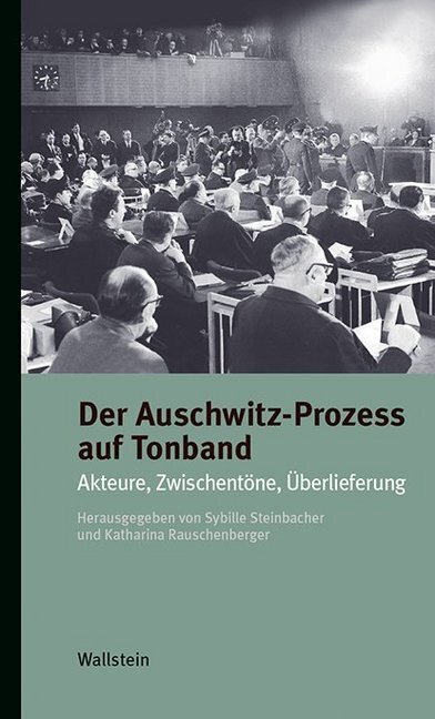 Cover: 9783835336797 | Der Auschwitz-Prozess auf Tonband | Sybille Steinbacher (u. a.) | Buch