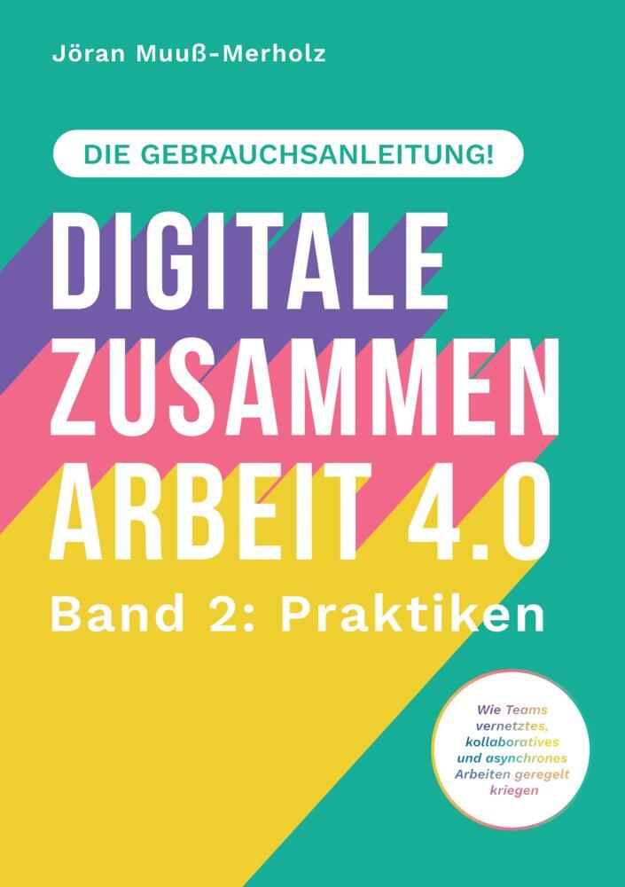 Cover: 9783384498885 | Digitale Zusammenarbeit 4.0 - die Gebrauchsanleitung! Band 2:...