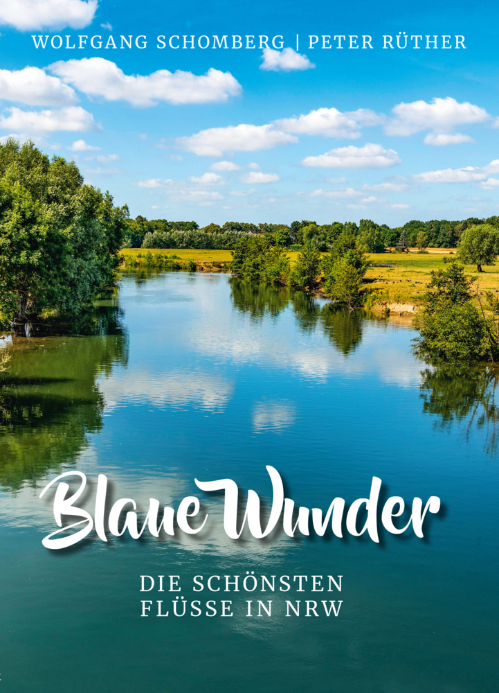 Cover: 9783770022236 | Blaue Wunder | Die schönsten Flüsse in NRW | Peter Rüther | Buch