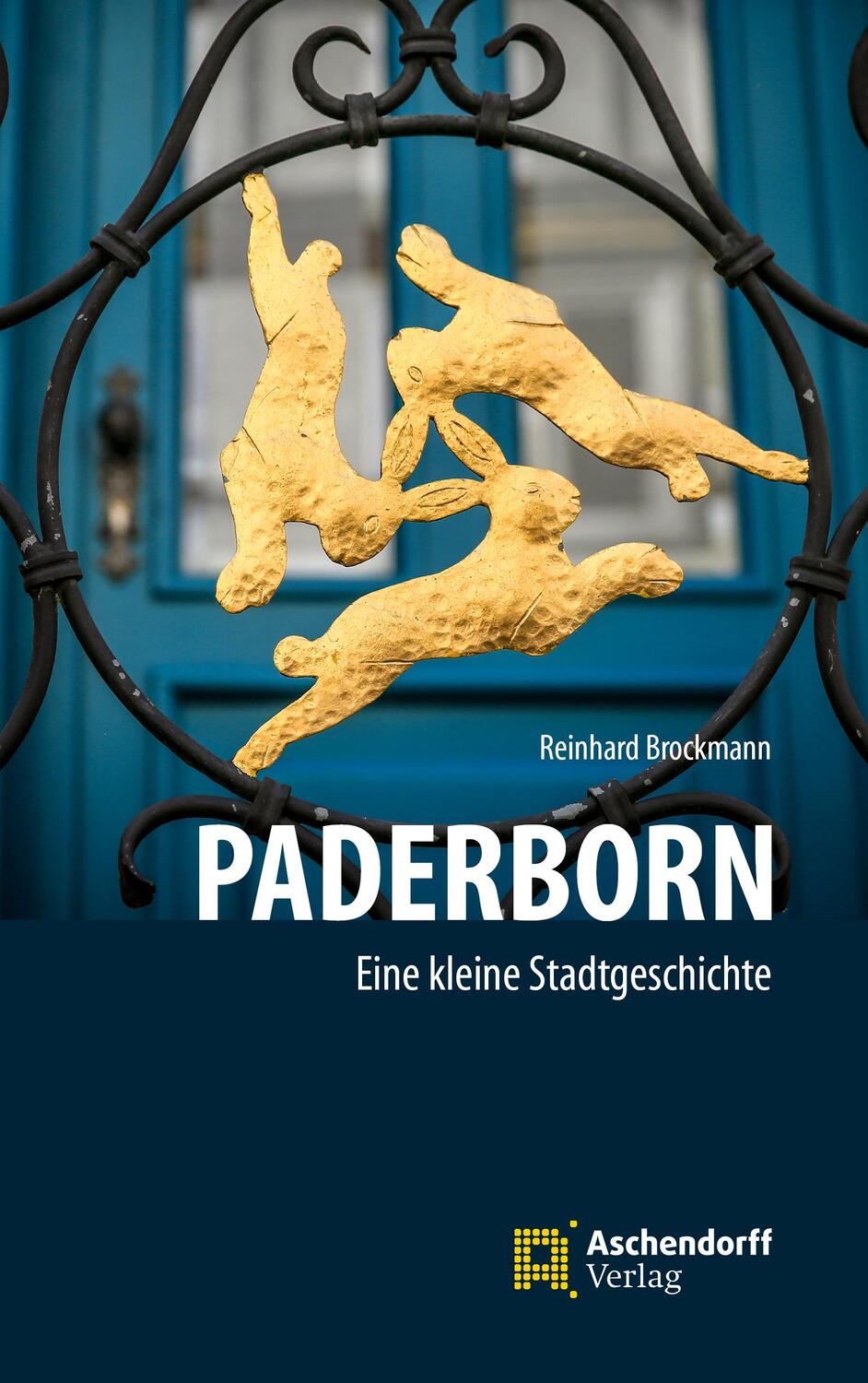 Cover: 9783402132012 | Paderborn - Ein kleine Stadtgeschichte | Reinhard Brockmann | Buch