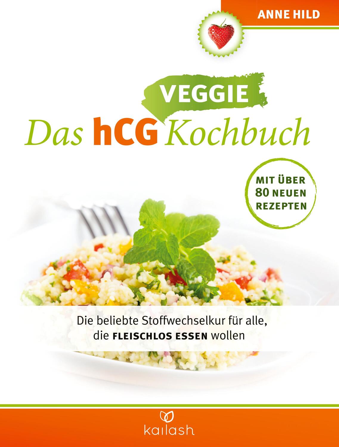 Cover: 9783424633085 | Das hCG Veggie Kochbuch | Anne Hild | Taschenbuch | 196 S. | Deutsch
